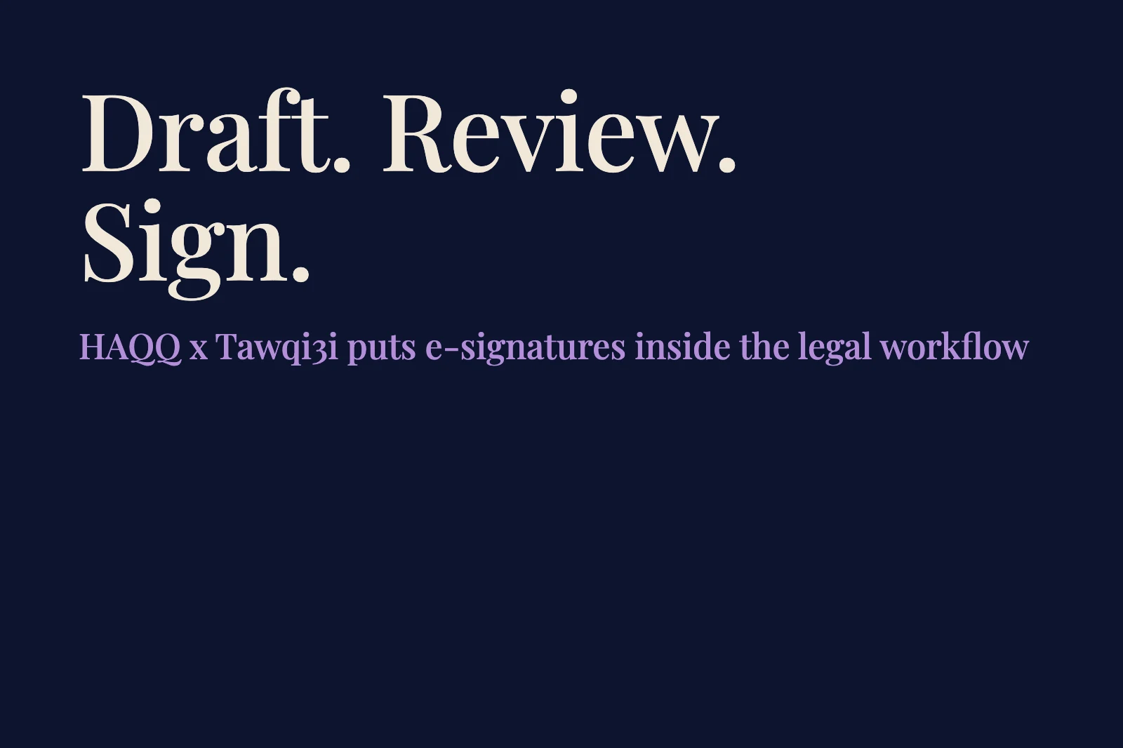 شراكة استراتيجية بين HAQQ Legal Technologies و Tawqi3i لدمج الذكاء الاصطناعي القانوني مع التوقيع الإلكتروني